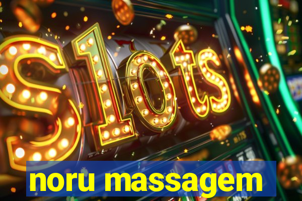 noru massagem